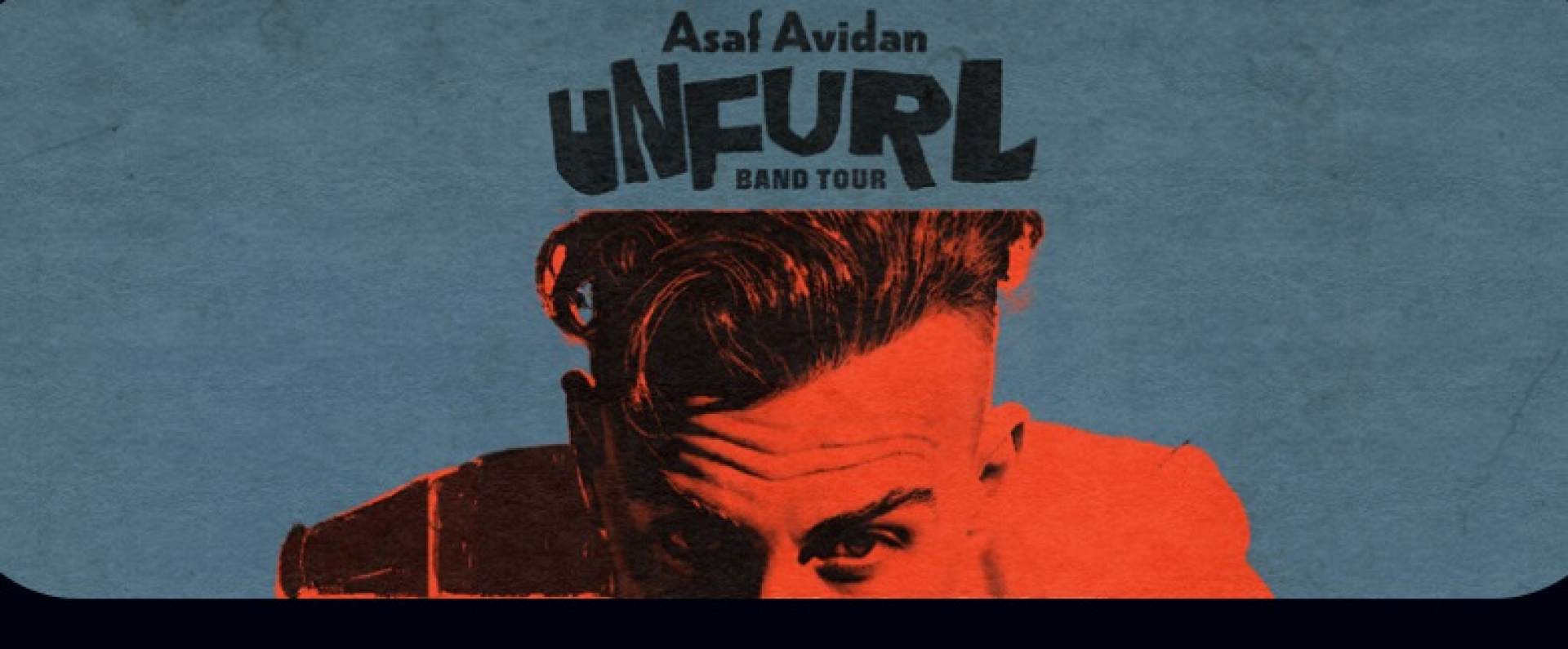 Asaf Avidan, Unfurl Band Tour 